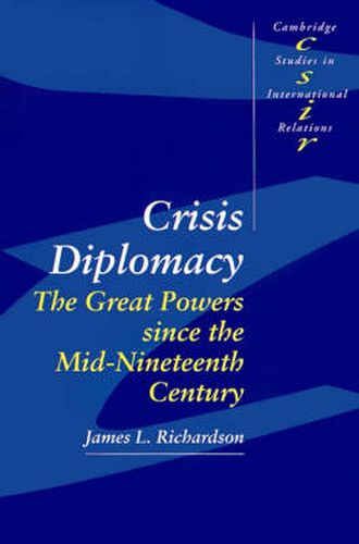 Cover image for Crisis Diplomacy: The Great Powers since the Mid-Nineteenth Century