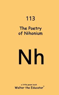 Cover image for The Poetry of Nihonium