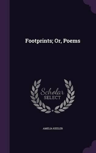 Cover image for Footprints; Or, Poems