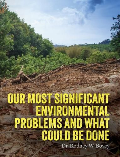 Cover image for Our Most Significant Environmental Problems and What Could Be Done