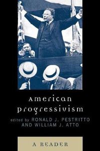 Cover image for American Progressivism: A Reader