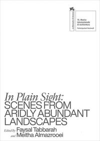 Cover image for In Plain Sight - Scenes from Aridly Abundant Landscapes