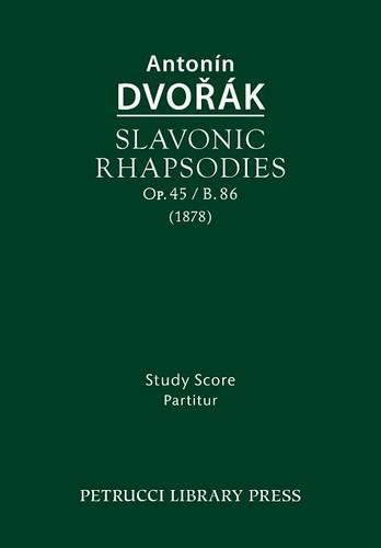 Cover image for Slavonic Rhapsodies, Op.45 / B.86: Study Score