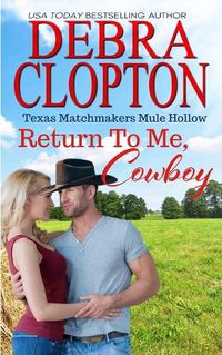 Cover image for Return To Me, Cowboy