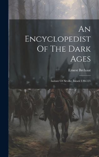 Cover image for An Encyclopedist Of The Dark Ages