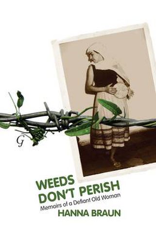 Cover image for Weeds Don't Perish: Memoirs of a Defiant Old Woman