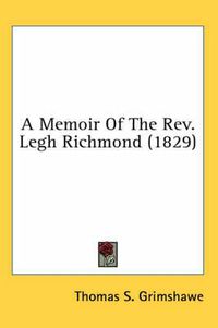 Cover image for A Memoir of the REV. Legh Richmond (1829)