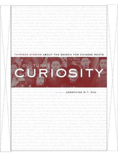 Cover image for Cultural Curiosity: Thirteen Stories about the Search for Chinese Roots