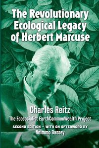 Cover image for The Revolutionary Ecological Legacy Of Herbert Marcuse