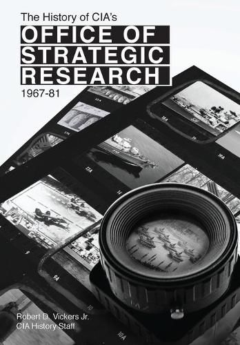 Cover image for The History of CIA's Office of Strategic Research, 1967-81