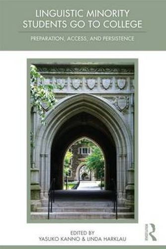 Cover image for Linguistic Minority Students Go to College: Preparation, Access, and Persistence