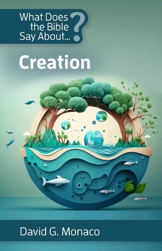 Cover image for What Does the Bible Say About Creation