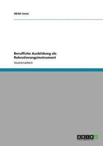 Cover image for Berufliche Ausbildung als Rekrutierungsinstrument