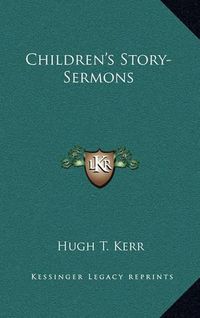 Cover image for Children's Story-Sermons