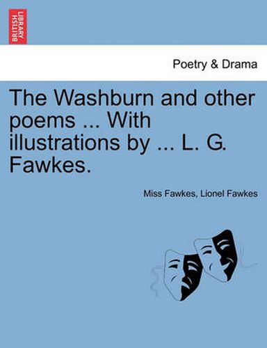 Cover image for The Washburn and Other Poems ... with Illustrations by ... L. G. Fawkes.