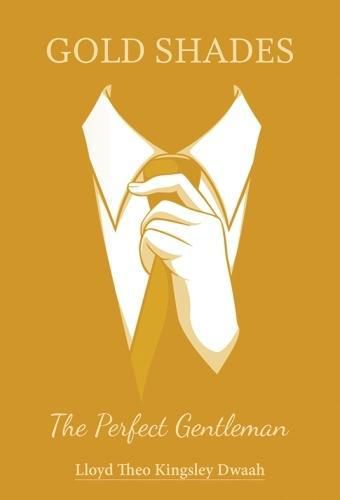 Cover image for Gold Shades: The 'Perfect Gentleman