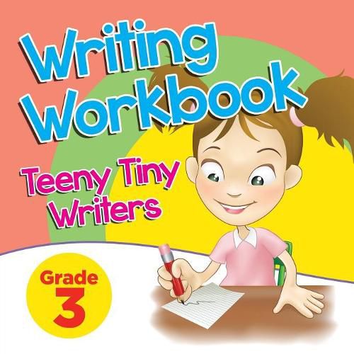 Cover image for Grade 3 Writing Workbook: Teeny Tiny Writers