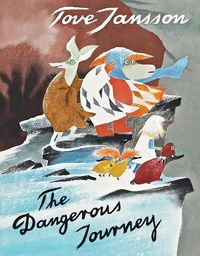 Cover image for The Dangerous Journey: A Tale of Moomin Valley