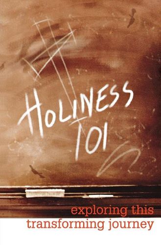 Cover image for Holiness 101: Exploring This Transforming Journey