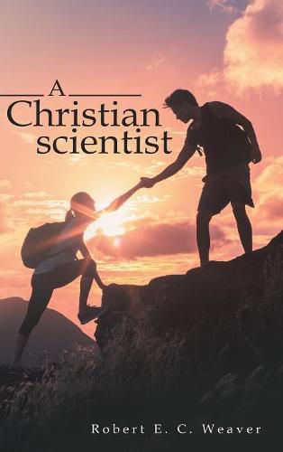 Cover image for A Christian scientist