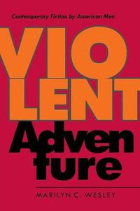 Cover image for Violent Adventure: Contemporary Fiction by American Men