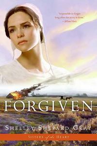 Cover image for Forgiven (Sisters of the Heart Book 3)