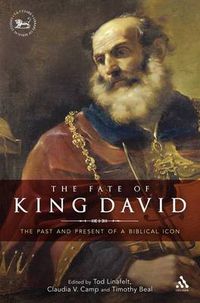 Cover image for The  Fate of King David: The Past and Present of a Biblical Icon