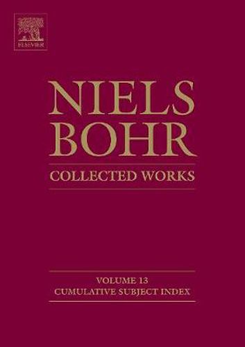 Cover image for Niels Bohr - Collected Works: Cumulative Subject Index