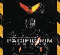 Cover image for The Art and Making of Pacific Rim Uprising