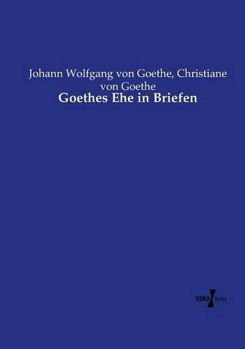 Cover image for Goethes Ehe in Briefen