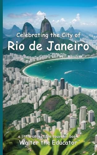 Celebrating the City of Rio de Janeiro