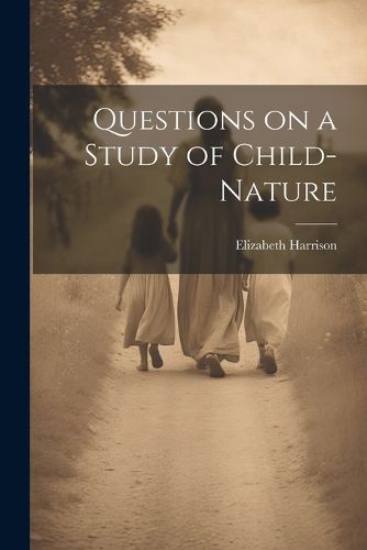 Cover image for Questions on a Study of Child-Nature