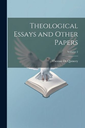 Cover image for Theological Essays and Other Papers; Volume 2