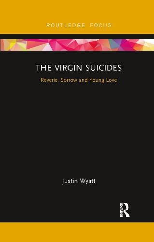 Cover image for The Virgin Suicides: Reverie, Sorrow and Young Love