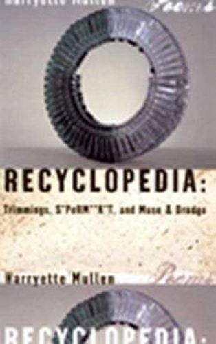 Cover image for Recyclopedia: Trimmings, S*PerM**K*T, and Muse & Drudge