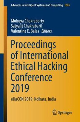 Cover image for Proceedings of International Ethical Hacking Conference 2019: eHaCON 2019, Kolkata, India