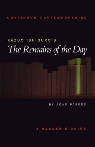 Cover image for Kazuo Ishiguro's The Remains of the Day: A Reader's Guide