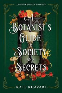 Cover image for A Botanist's Guide to Society and Secrets