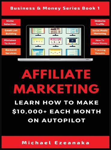 Cover image for Affiliate Marketing: Learn How to Make $10,000+ Each Month on Autopilot.