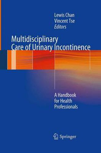 Cover image for Multidisciplinary Care of Urinary Incontinence: A Handbook for Health Professionals