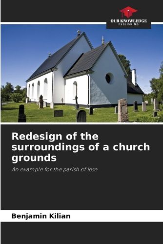 Cover image for Redesign of the surroundings of a church grounds