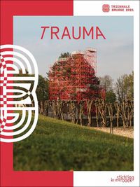 Cover image for Bruges Triennial 2021: TraumA