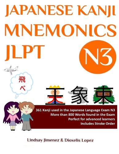 Japanese Kanji Mnemonics Jlpt N3: 361 Kanji Found in the Japanese Language Exam N3