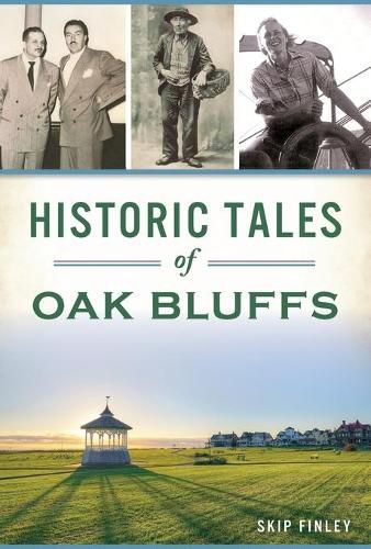 Cover image for Historic Tales of Oak Bluffs