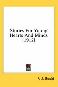 Cover image for Stories for Young Hearts and Minds (1912)