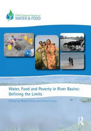 Cover image for Water, Food and Poverty in River Basins: Defining the Limits