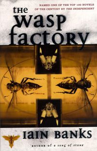 Cover image for The Wasp Factory: A Novel