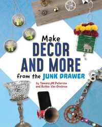 Cover image for Make Decor and More from the Junk Drawer