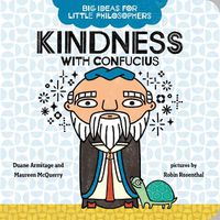 Cover image for Big Ideas for Little Philosophers: Kindness with Confucius