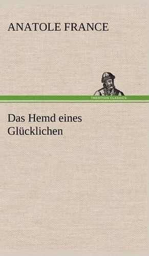 Cover image for Das Hemd Eines Glucklichen